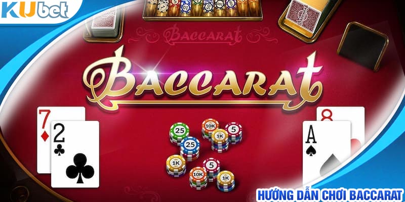 hướng dẫn chơi baccarat